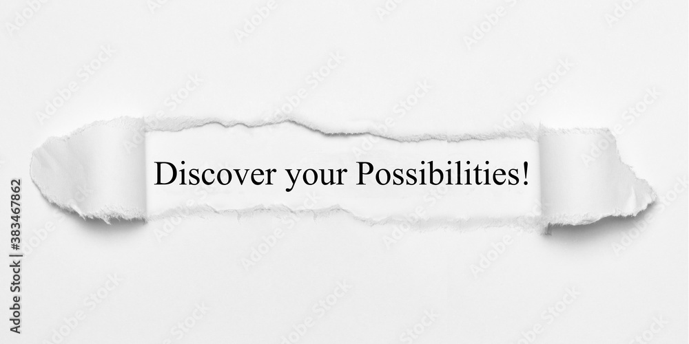 Obraz premium Discover your Possibilities!