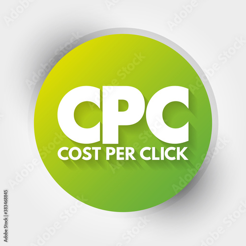 CPC - Cost Per Click acronym, business concept background