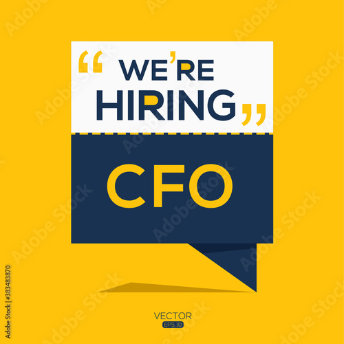 creative text Design (we are hiring CFO_ chief financial officer),written in English language, vector illustration.