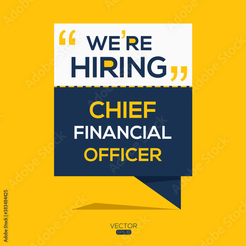 creative text Design (we are hiring Chief Financial Officer),written in English language, vector illustration.