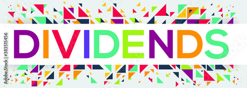 creative colorful (dividends) text design, written in English language, vector illustration.