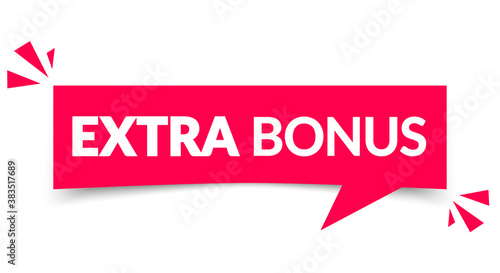 Vector Illustration Modern Red Speech Bubble With Text Extra Bonus.