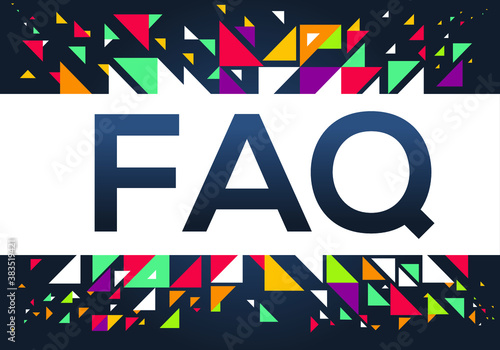 creative colorful (Faq_ frequently asked questions) text design, written in English language, vector illustration.