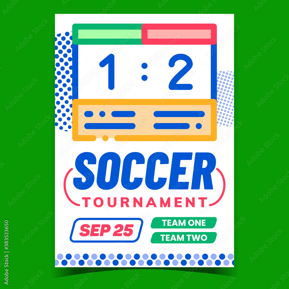 Soccer Tournament Creative Advertise Banner Vector. Soccer Electronic Scoreboard On Advertising Poster. Football Score Display, Team Competition Concept Template Style Color Illustration