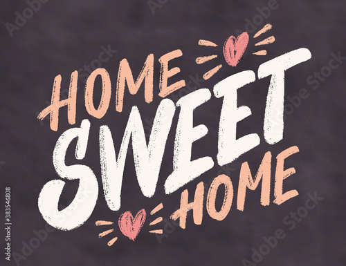 Home sweet home. Vector chalkboard sign.