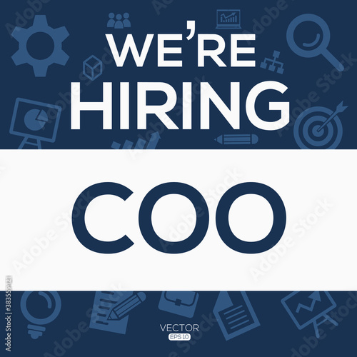 creative text Design (we are hiring coo mean chief operating officer
),written in English language, vector illustration.