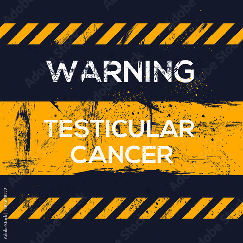Warning sign (Testicular cancer), vector illustration.
