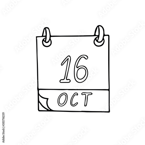 calendar hand drawn in doodle style. October 16. World Bread Day, Food, Anaesthesia, National Boss, date. icon, sticker, element, design. planning, business holiday
