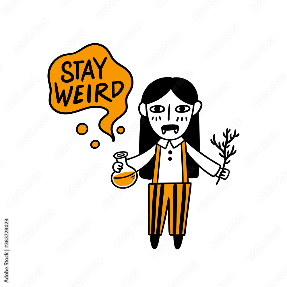 Cartoon character: Witch vampire with potion and dry twig, in striped pants and shirt. Inscription: Stay weird. Beautiful print for Halloween. Graphic vector illustration.