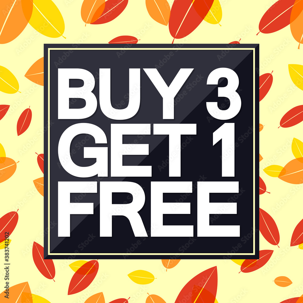 Buy 3 Get 1 Free, Sale poster design template, vector illustration Buy 3 Get 1 Free, Sale poster design template, vector illustration