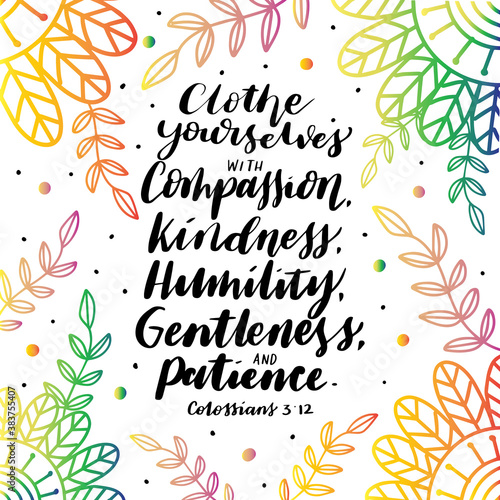 Printable Scripture Lettering On White Background.  Clothe Yourself with Compassion, Kindness, Humility. Colossians Scripture. Modern Calligraphy. Handwritten Inspirational Motivational Quote