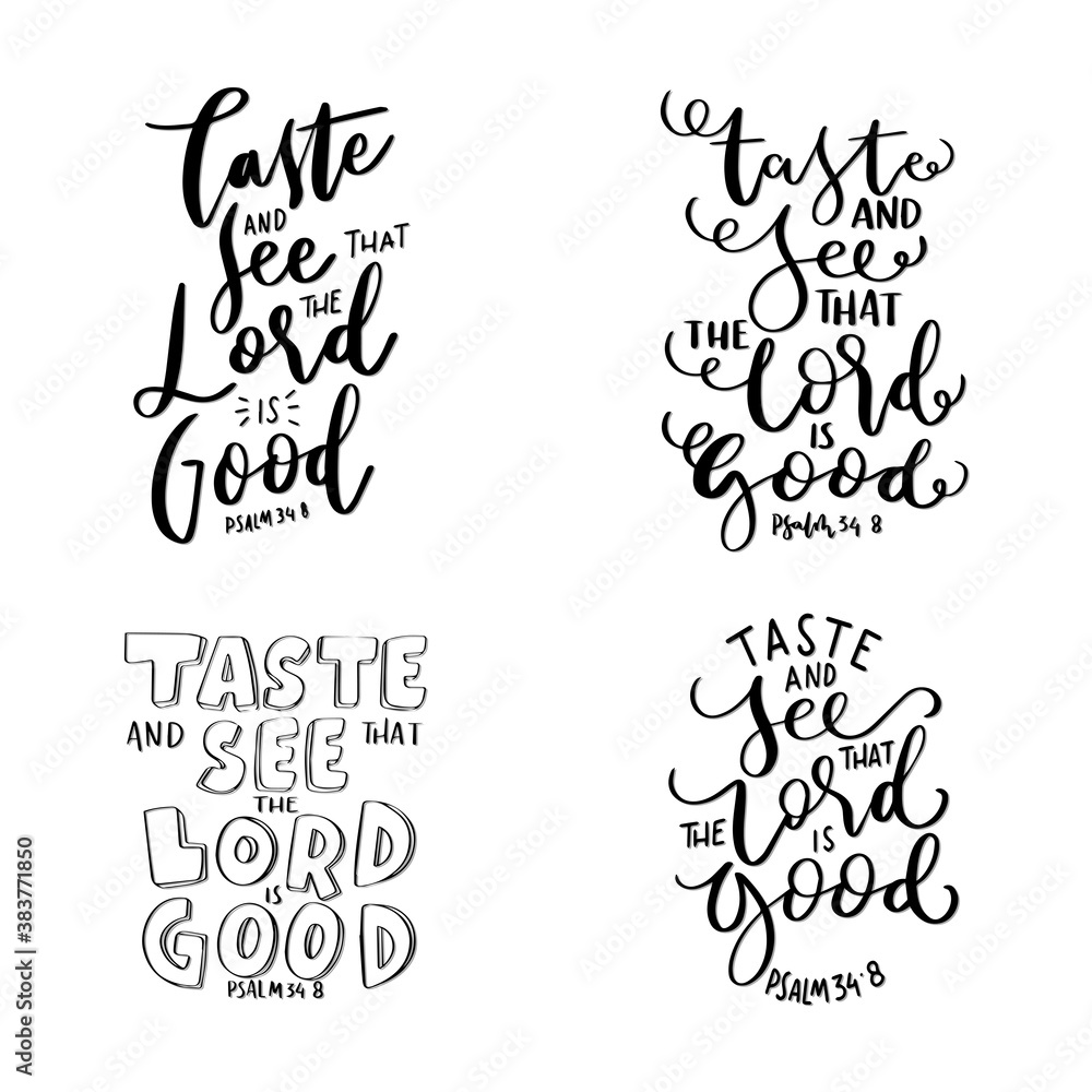 Printable Quote. Psalm Scripture Lettering. Taste And See The Lord Is Good. Modern Calligraphy. Handwritten Inspirational Motivation Quote.