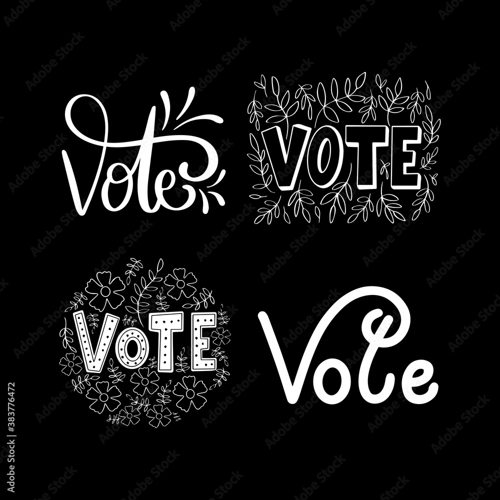 Fototapeta premium Printable. Vote. Set of Hand Lettered Of Vote. Handwritten Inspirational Motivational Quote. modern Calligraphy