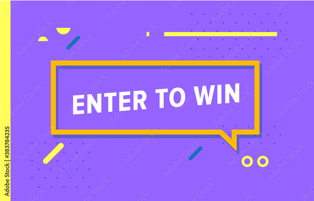 ENTER TO WIN in design banner. vector template for web, print, presentation . ENTER TO WIN in design banner. vector template for web, print, presentation .
