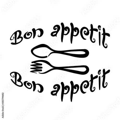 Bon appetit, handwritten phrase . Framing of Cutlery . Black lettering on a white background.