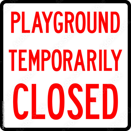 Playground temporarily closed sign. Warning symbol. Backgrounds and Labels.