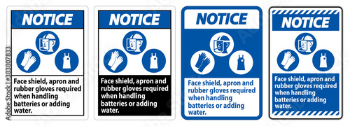Notice Sign Face Shield, Apron And Rubber Gloves Required When Handling Batteries or Adding Water With PPE Symbols
