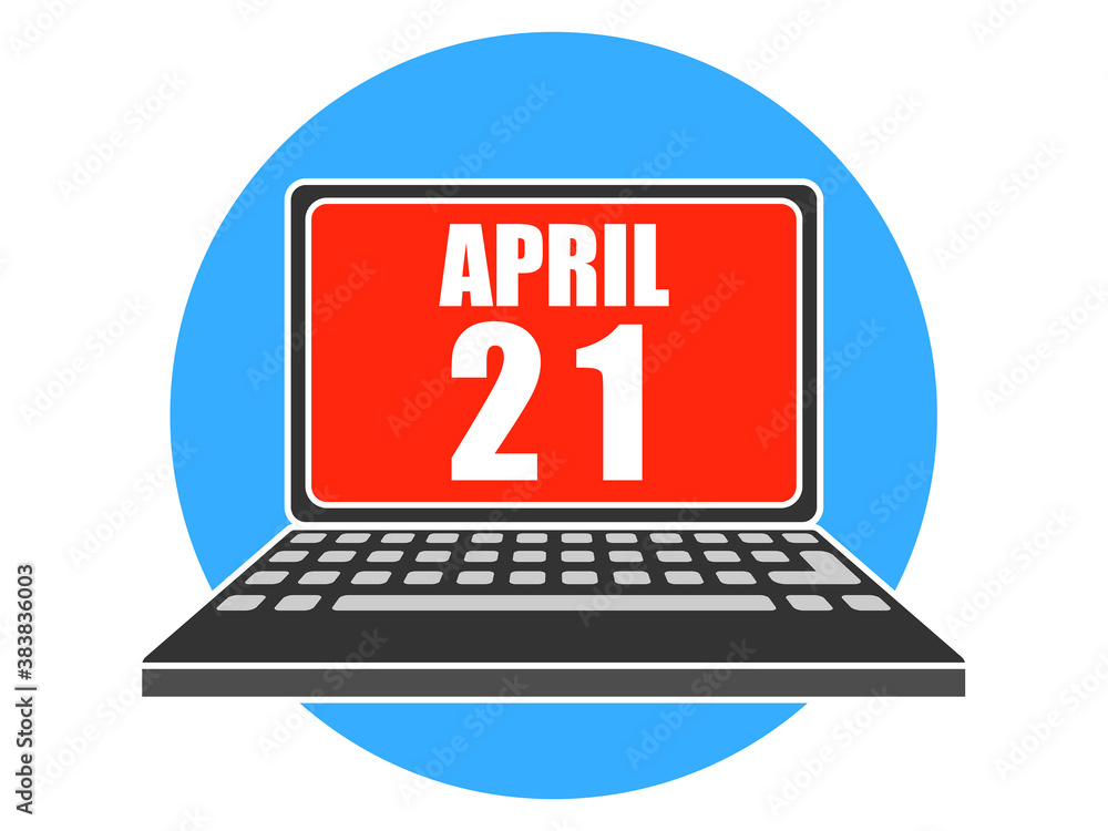 april 21st. Day 20 of month, Laptop with date on screen spring month, day of the year concept