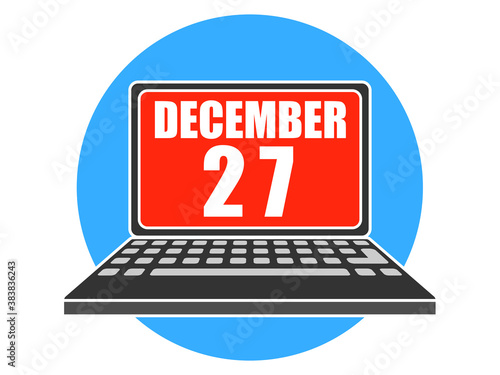 december 27th. Day 27 of month, Laptop with date on screen winter month, day of the year concept