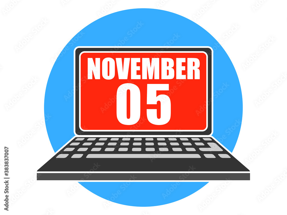 november 5th. Day 5 of month, Laptop with date on screen autumn month, day of the year concept november 5th. Day 5 of month, Laptop with date on screen autumn month, day of the year concept