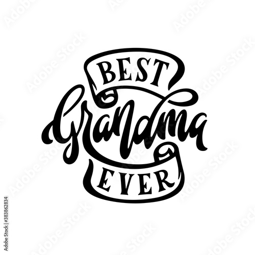 Best grandma ever quote hand drawn lettering. Monochrome vintage style typography for t-shirt prints, cards, posters. Vector illustration.