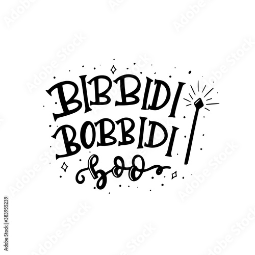 Bibbidi Bobbidi boo. Spooky autumn quote phrase. Hand lettered Halloween phrases. 