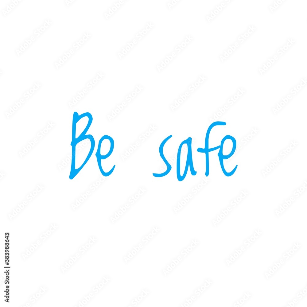 ''Be safe'', illustration about health care during New Normal, safety, social distancing, prevention measures ''Be safe'', illustration about health care during New Normal, safety, social distancing, prevention measures