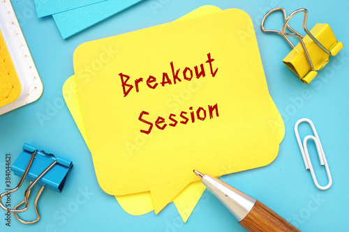 Φωτογραφία Financial concept about Breakout Session with inscription on the sheet