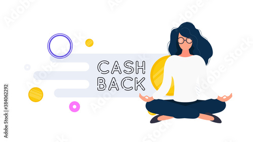 A girl in a lotus position sits on a mountain of gold coins.  Cashback lettering. Golden coins. Composition on the theme of money back and cashback. Vector.