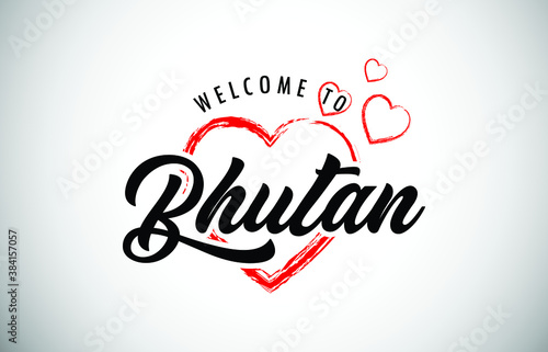 Bhutan Welcome To Message with Handwritten Font in Beautiful Red Hearts Vector Illustration.