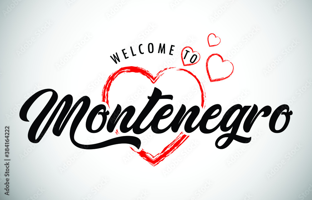 Montenegro Welcome To Message with Handwritten Font in Beautiful Red Hearts Vector Illustration.