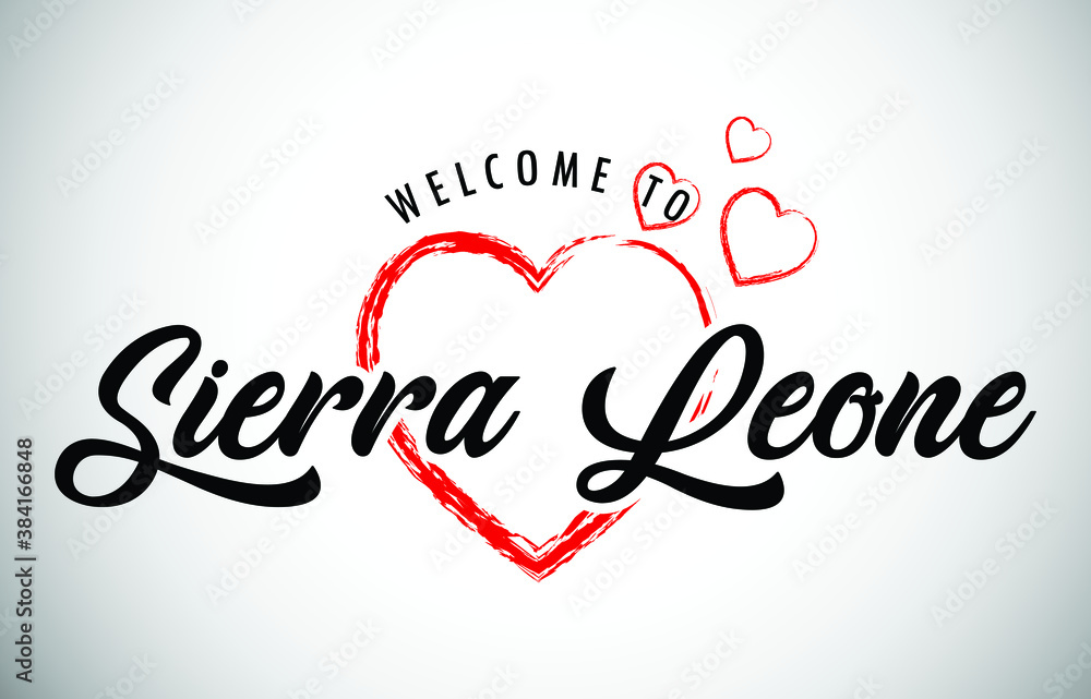 Sierra Leone Welcome To Message with Handwritten Font in Beautiful Red Hearts Vector Illustration.