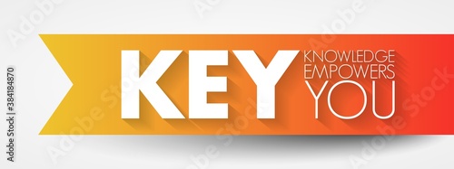 KEY - Knowledge Empowers You acronym, business concept background