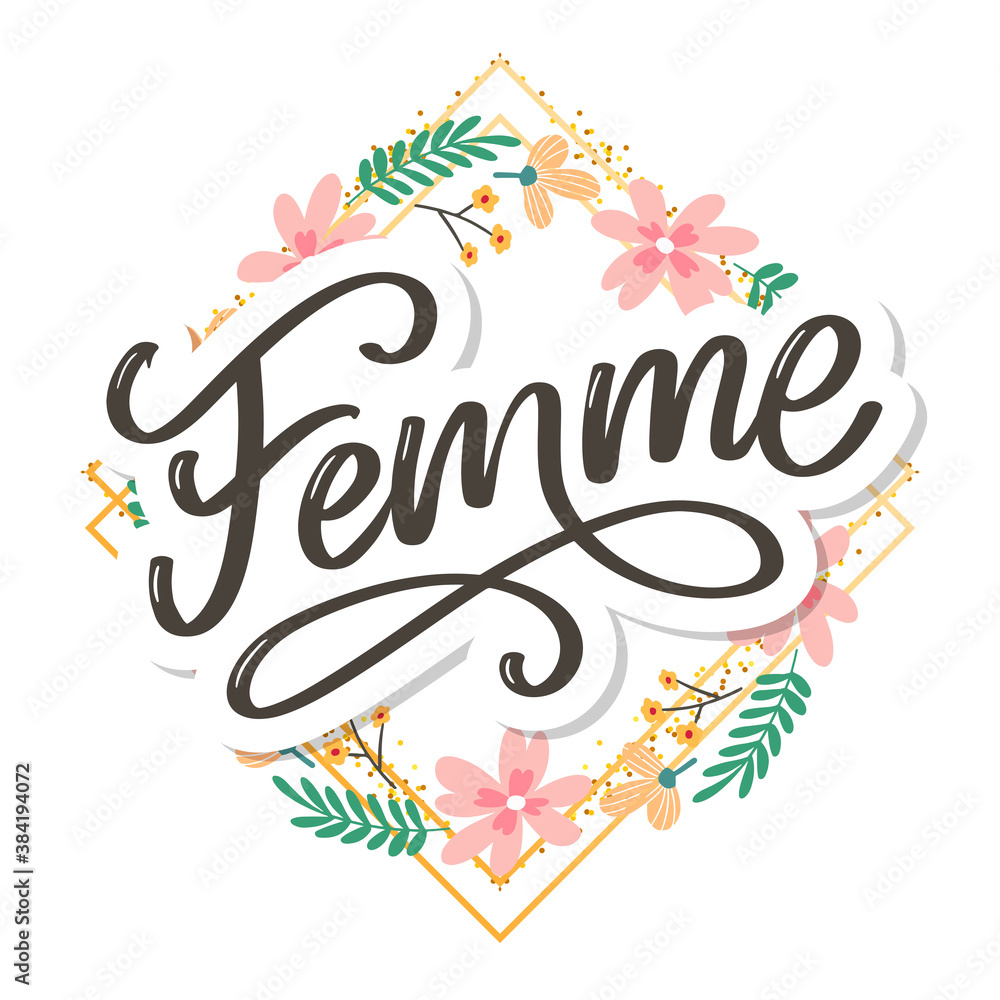 decorative femme text lettering calligraphy flowers brush slogan