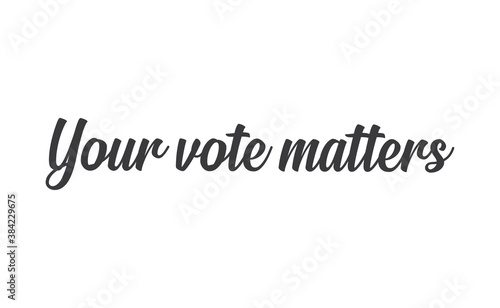 Your vote matters lettering style text design. USA 2020 presidential election.