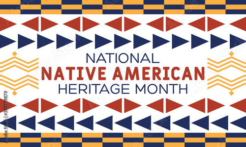 National Native American Heritage Month is an annual designation observed in November. Poster, card, banner, background design.