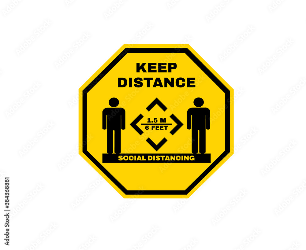 Caution coronavirus or COVID-19 virus with message Keep Distance 6 feet or 1.5 m distance symbol, Social Distancing sign, Virus protection concept, Stop sign symbol background, vector illustration. Caution coronavirus or COVID-19 virus with message Keep Distance 6 feet or 1.5 m distance symbol, Social Distancing sign, Virus protection concept, Stop sign symbol background, vector illustration.