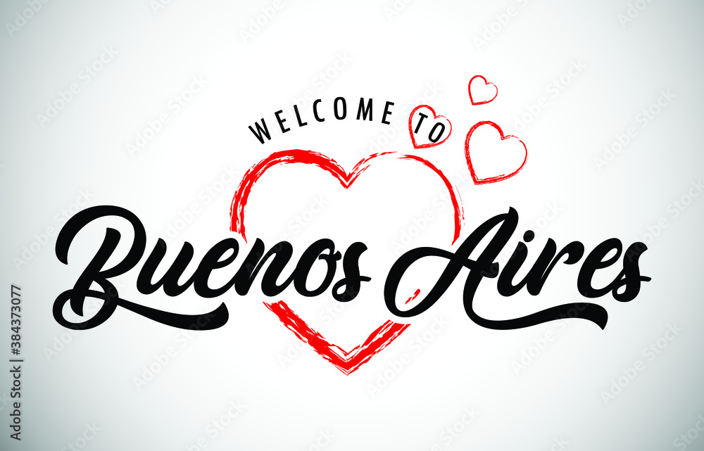 Buenos Aires Welcome To Message with Handwritten Font in Beautiful Red Hearts Vector Illustration.