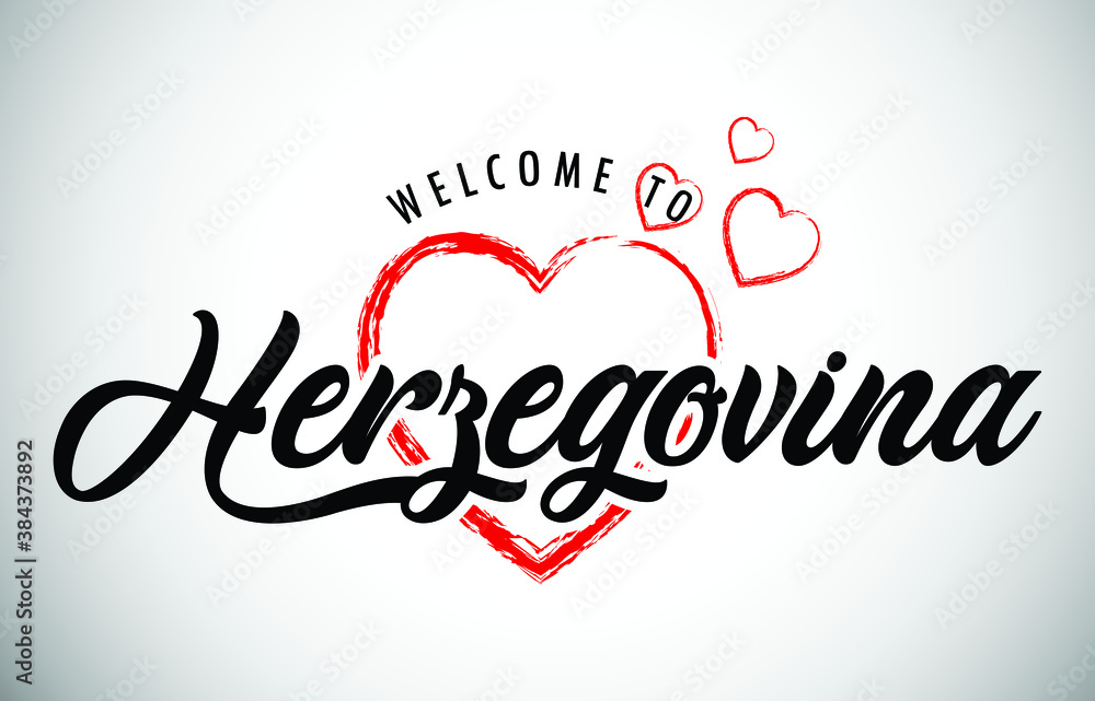 Herzegovina Welcome To Message with Handwritten Font in Beautiful Red Hearts Vector Illustration.