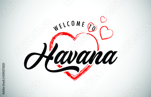 Havana Welcome To Message with Handwritten Font in Beautiful Red Hearts Vector Illustration.