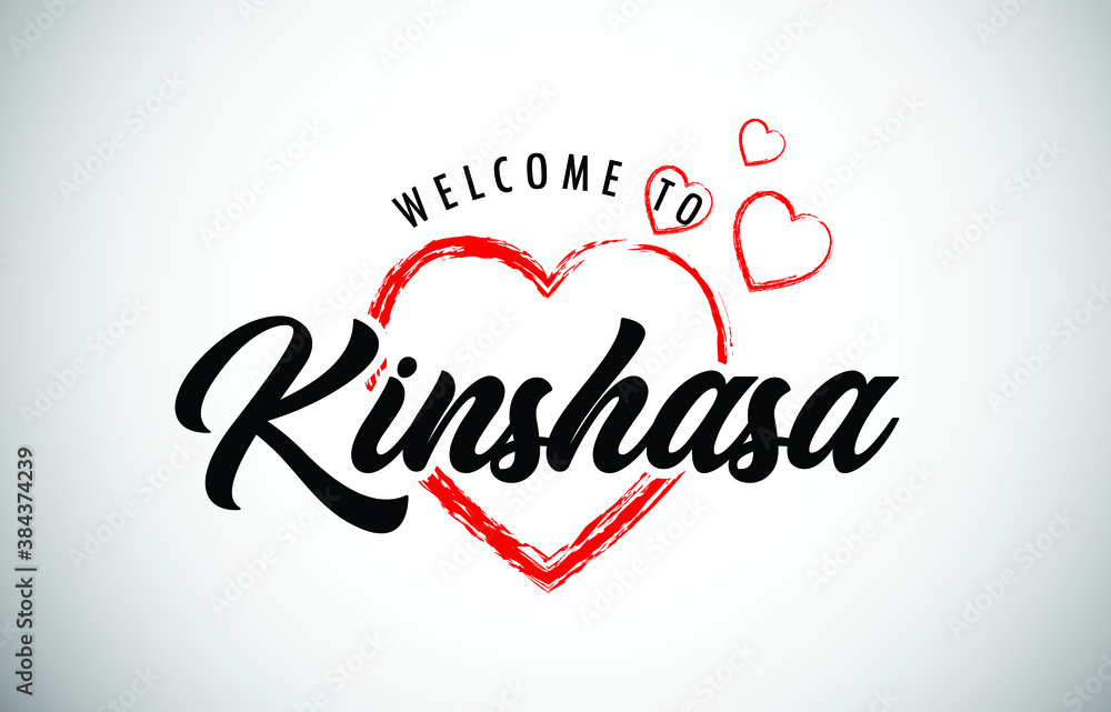 Kinshasa Welcome To Message with Handwritten Font in Beautiful Red Hearts Vector Illustration.