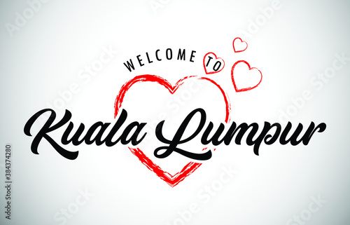 Canvas Print Kuala Lumpur Welcome To Message with Handwritten Font in Beautiful Red Hearts Vector Illustration