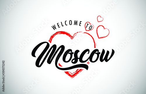 Moscow Welcome To Message with Handwritten Font in Beautiful Red Hearts Vector Illustration.