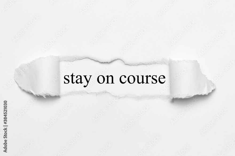 stay on course stay on course