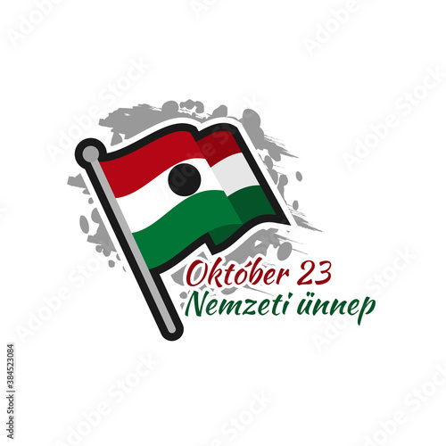 Translation: October 23, National Day. National holiday of Hungary - Revolution of 1956 remembrance vector illustration.  Suitable for greeting card, poster and banner.
