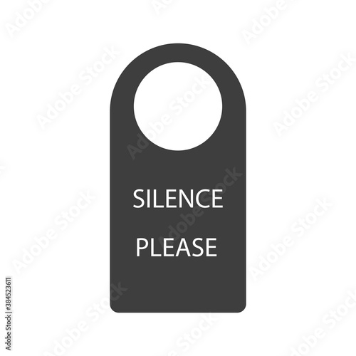 Hotel hanger sign, Silence please badge or banner.