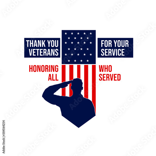 Soldier's silhouette giving salute in front of American Flag with text honoring all who served isolated on white background perfect for Veterans Day illustration