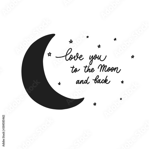 Love you to the moon and back - calligraphy inscription for interior decor.