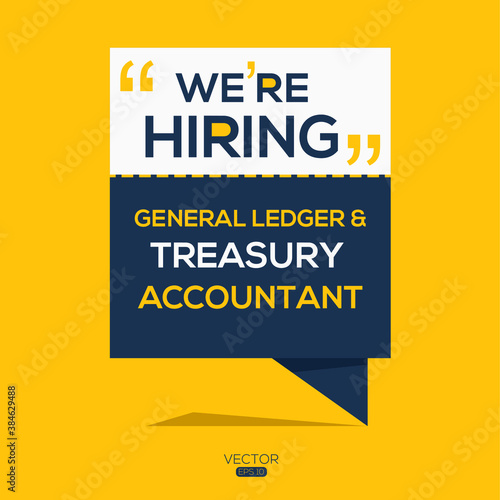 creative text Design (we are hiring General Ledger & Treasury Accountant),written in English language, vector illustration.