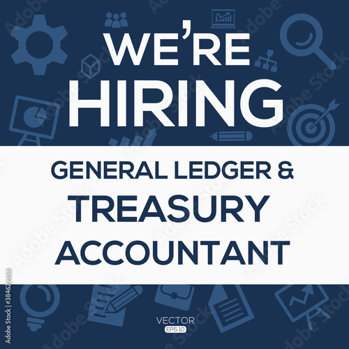 creative text Design (we are hiring General Ledger & Treasury Accountant),written in English language, vector illustration.